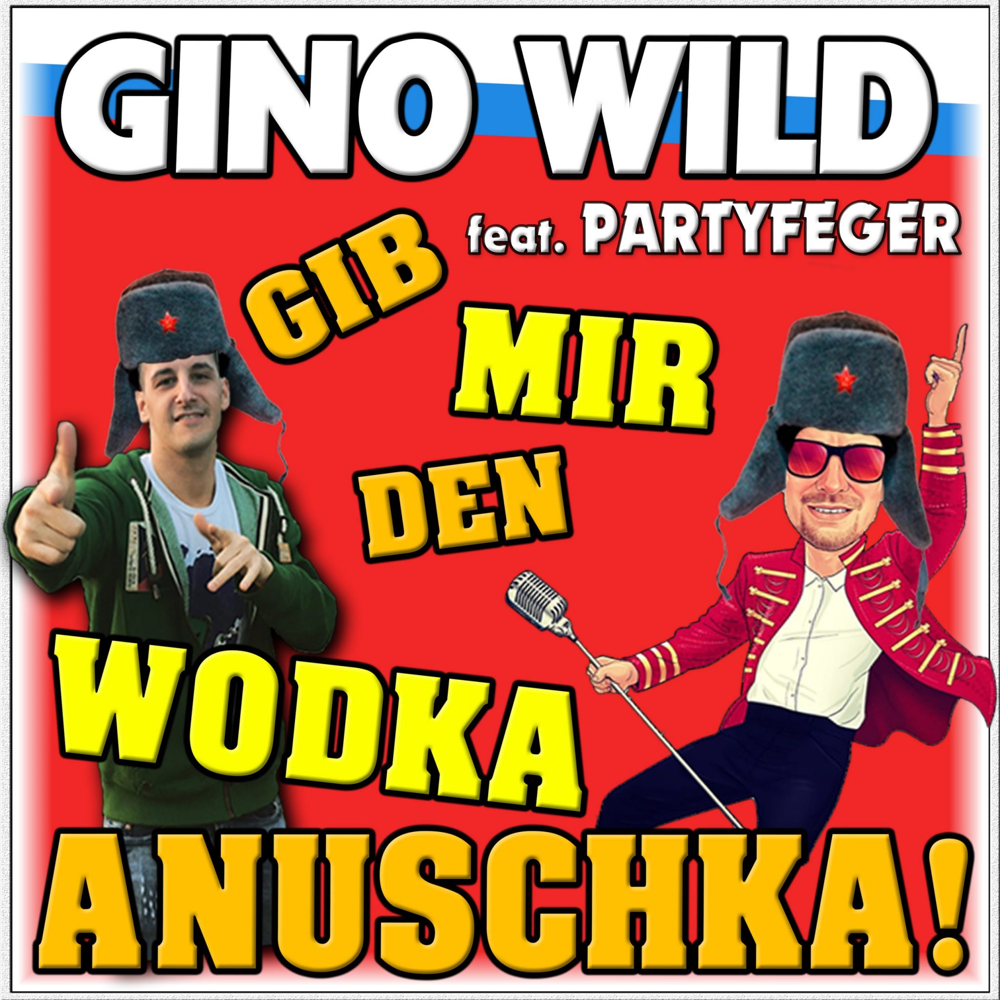 Gino Wild Gib mir den Wodka Anuschka Song Cover